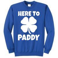 Here To Paddy Fun Irish Clover Party Gift Funny Gift Sweatshirt