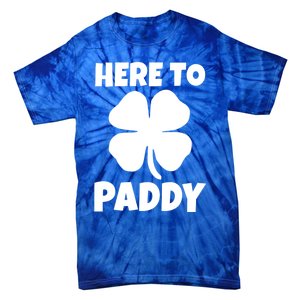 Here To Paddy Fun Irish Clover Party Gift Funny Gift Tie-Dye T-Shirt