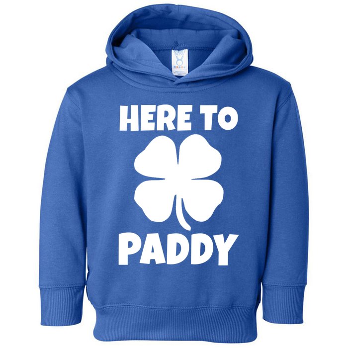 Here To Paddy Fun Irish Clover Party Gift Funny Gift Toddler Hoodie