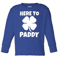 Here To Paddy Fun Irish Clover Party Gift Funny Gift Toddler Long Sleeve Shirt