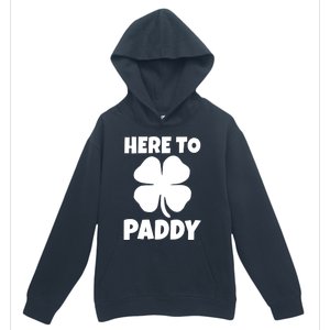 Here To Paddy Fun Irish Clover Party Gift Funny Gift Urban Pullover Hoodie