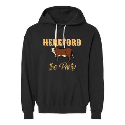 Herefords The Party Funny Cows Cattle Farm Farmer Fashion Garment-Dyed Fleece Hoodie