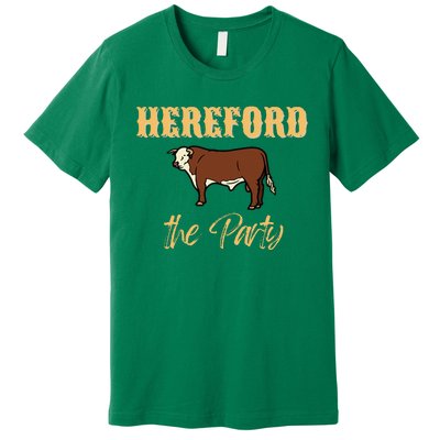 Herefords The Party Funny Cows Cattle Farm Farmer Fashion Premium T-Shirt