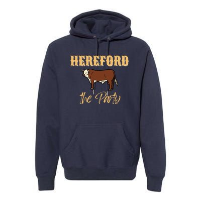 Herefords The Party Funny Cows Cattle Farm Farmer Fashion Premium Hoodie