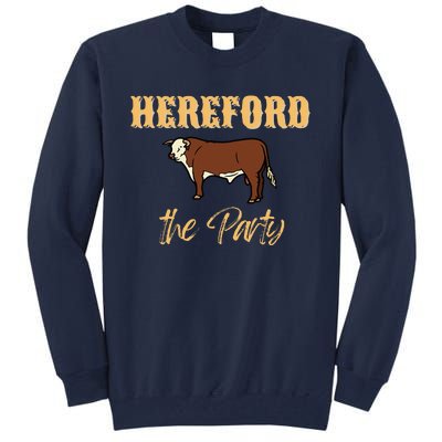 Herefords The Party Funny Cows Cattle Farm Farmer Fashion Tall Sweatshirt