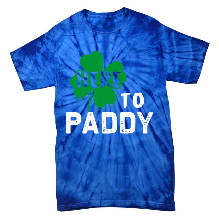 Here To Paddy Funny St Patrick's Day Gift Tie-Dye T-Shirt