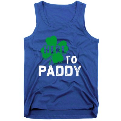 Here To Paddy Funny St Patrick's Day Gift Tank Top