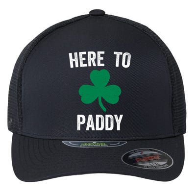 Here To Paddy Funny St Patrick's Party Ing Gift Flexfit Unipanel Trucker Cap