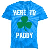 Here To Paddy Funny St Patrick's Party Ing Gift Kids Tie-Dye T-Shirt