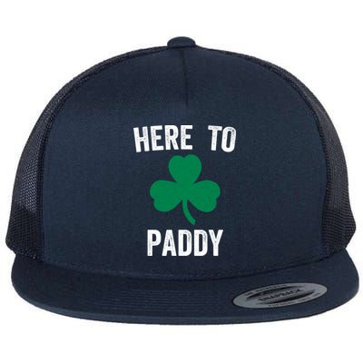 Here To Paddy Funny St Patrick's Party Ing Gift Flat Bill Trucker Hat