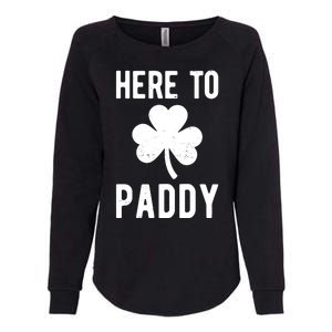 Here To Paddy St Patricks Day Womens California Wash Sweatshirt