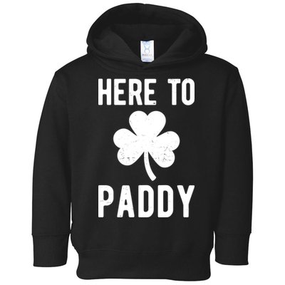 Here To Paddy St Patricks Day Toddler Hoodie