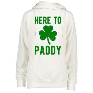 Here To Paddy St Patricks Day Womens Funnel Neck Pullover Hood