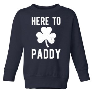 Here To Paddy St Patricks Day Toddler Sweatshirt