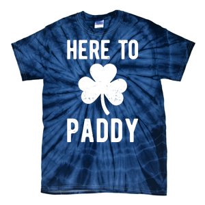 Here To Paddy St Patricks Day Tie-Dye T-Shirt