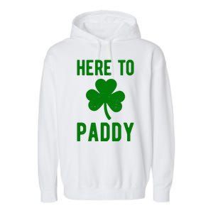 Here To Paddy St Patricks Day Garment-Dyed Fleece Hoodie