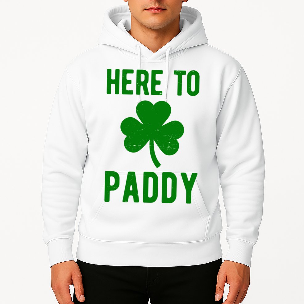 Here To Paddy St Patricks Day Hoodie
