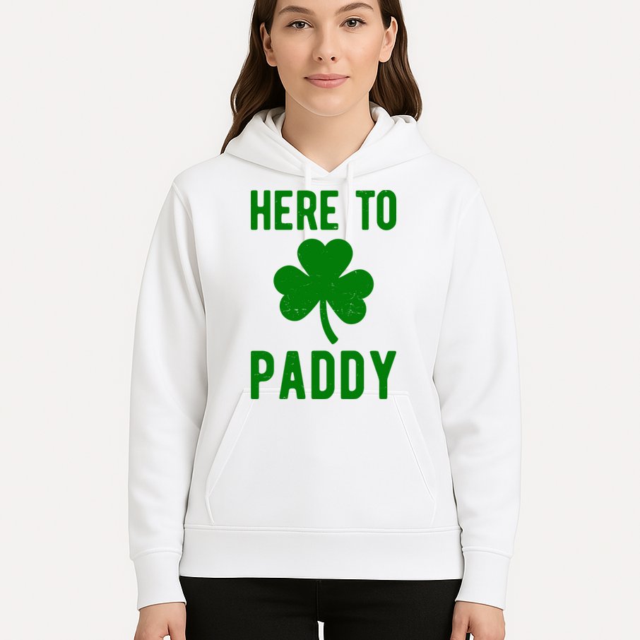 Here To Paddy St Patricks Day Hoodie