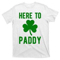 Here To Paddy St Patricks Day T-Shirt