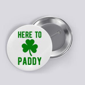 Here To Paddy St Patricks Day Button