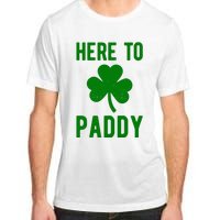 Here To Paddy St Patricks Day Adult ChromaSoft Performance T-Shirt