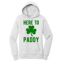 Here To Paddy St Patricks Day Women's Pullover Hoodie