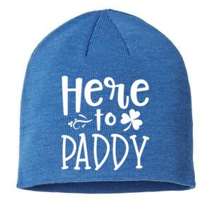 Here To Paddy Funny St Patty Day Party Cute Gift Funny Gift Sustainable Beanie