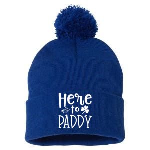 Here To Paddy Funny St Patty Day Party Cute Gift Funny Gift Pom Pom 12in Knit Beanie