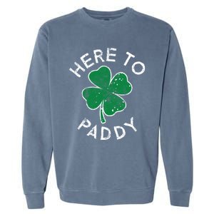 Here To Paddy Lucky Clover St Patrick's Day Distress Cute Gift Garment-Dyed Sweatshirt