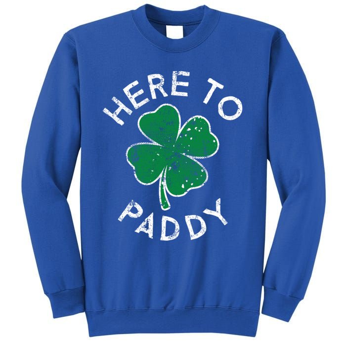 Here To Paddy Lucky Clover St Patrick's Day Distress Cute Gift Sweatshirt