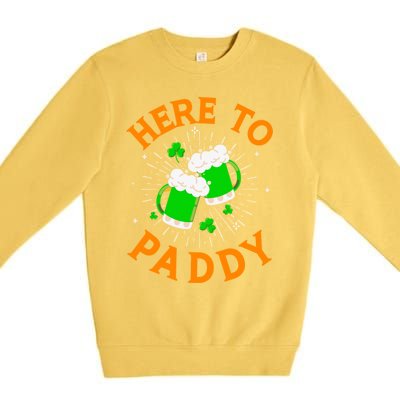 Here To Paddy Gift Premium Crewneck Sweatshirt