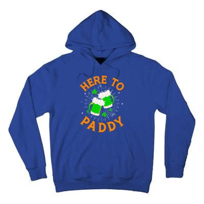 Here To Paddy Gift Tall Hoodie