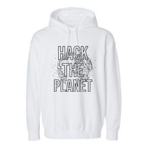 Hack The Planet Coder Gift Garment-Dyed Fleece Hoodie