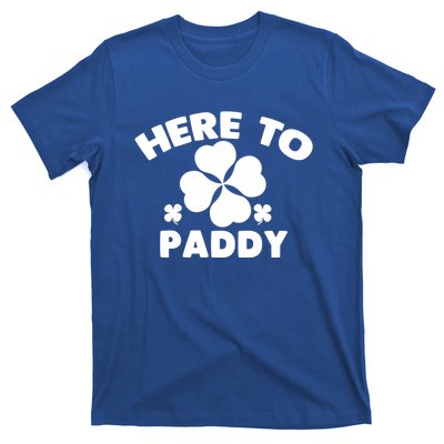 Here To Paddy Shamrock Leaf St Patrick's Day Tee Funny Gift T-Shirt