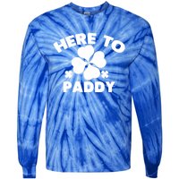 Here To Paddy Shamrock Leaf St Patrick's Day Tee Funny Gift Tie-Dye Long Sleeve Shirt