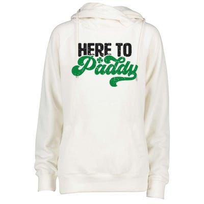 Here To Paddy Funny Saint Patrick's Day Gift Womens Funnel Neck Pullover Hood