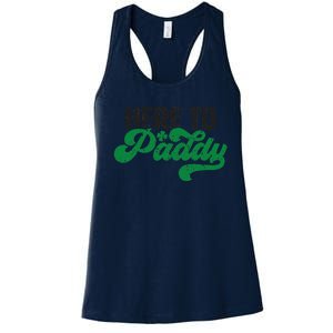 Here To Paddy Funny Saint Patrick's Day Gift Women's Racerback Tank