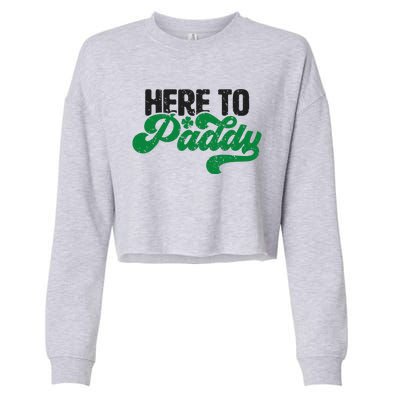 Here To Paddy Funny Saint Patrick's Day Gift Cropped Pullover Crew