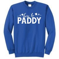 Here To Paddy St Patrick Day Gift Sweatshirt