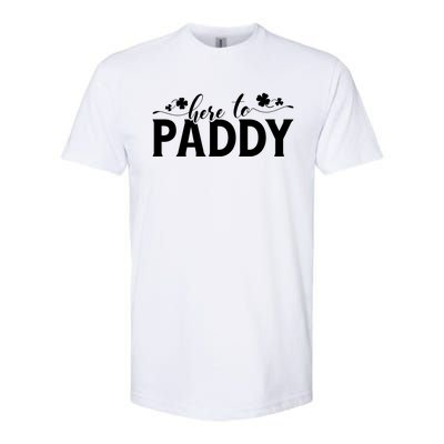 Here To Paddy St Patrick Day Gift Softstyle® CVC T-Shirt