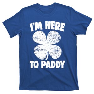 Here To Paddy St Patrick Day Funny St Patricks Great Gift T-Shirt