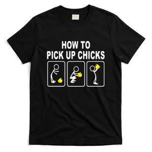 How To Pick Up Chicks T-Shirt