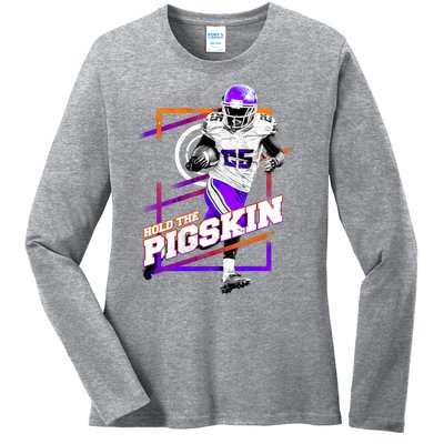 Hold The Pigskin Ladies Long Sleeve Shirt