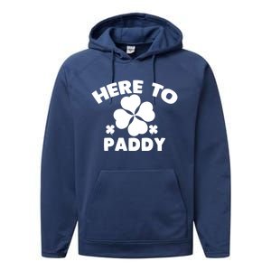 Here To Paddy St Patrick's Day Celebration Tee Gift Performance Fleece Hoodie