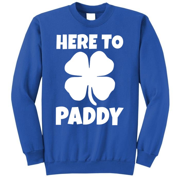 Here To Paddy St Patrick's Day Party Ing Gift Sweatshirt