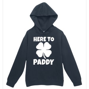 Here To Paddy St Patrick's Day Party Ing Gift Urban Pullover Hoodie