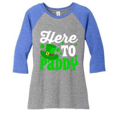 Here To Paddy Gift Women's Tri-Blend 3/4-Sleeve Raglan Shirt