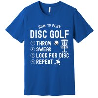 How To Play Disc Golf Funny Meaningful Gift Premium T-Shirt