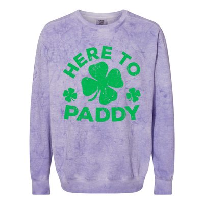 Here To Paddy Meaningful Gift St Patrick's Day Meaningful Gift Colorblast Crewneck Sweatshirt