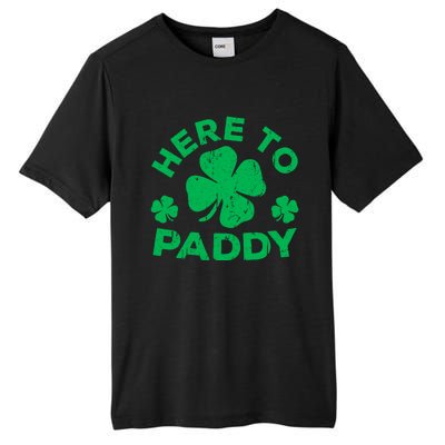 Here To Paddy Meaningful Gift St Patrick's Day Meaningful Gift Tall Fusion ChromaSoft Performance T-Shirt